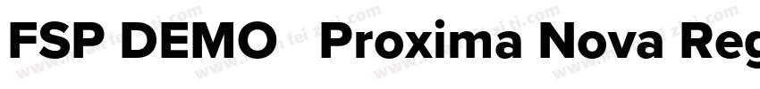 FSP DEMO   Proxima Nova Regular字体转换